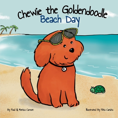 Chewie the Goldendoodle: Beach Day - Carson, Monica, and Candra, Nita (Illustrator), and Carson, Paul