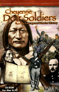 Cheyenne Dog Soldiers (Cdrom): A Courageous Warrior History