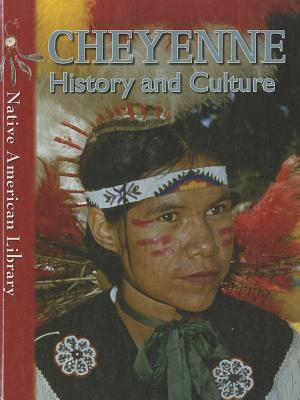 Cheyenne History and Culture - Birchfield, D L, and Dwyer, Helen