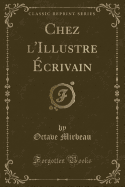 Chez l'Illustre Ecrivain (Classic Reprint)