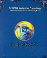 Chi '00 Conference Proceedings: Human Factors in Computing Systems - ACM Press