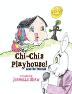 Chi-Chi's Playhouse!: Let's Be Friends