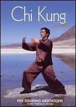 Chi Kung For Health: Five Standing Meditations With Terence Dunn