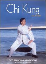 Chi Kung For Health: Two Standing Meditations - 