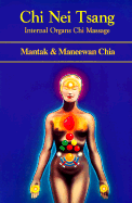 Chi Nei Tsang Internal Organs Chi Massage - Chia, Mantak, and Chia, Maneewan, and Mantak, Maneewan