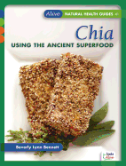 Chia: Using the Ancient Superfood