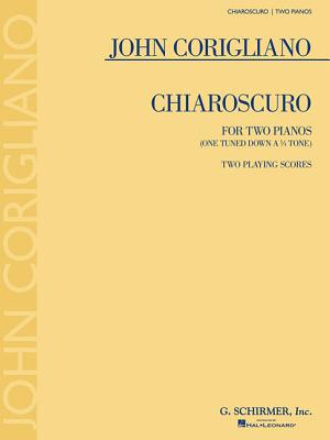 Chiaroscuro: Two Pianos (One Tuned Down a 1/4 Tone) Two Playing Scores - Corigliano, John (Composer)