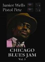 Chicago Blues Jam: Junior Wells/Pistol Pete