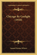 Chicago By Gaslight (1910)