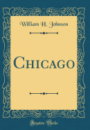 Chicago (Classic Reprint)