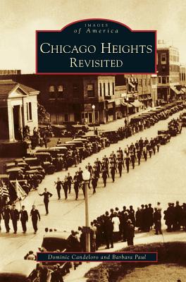 Chicago Heights Revisited - Candelero, Dominic, and Paul, Barbara, and Candeloro, D