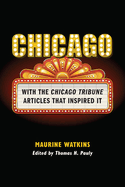 Chicago: With the Chicago Tribune Articles That Inspired It