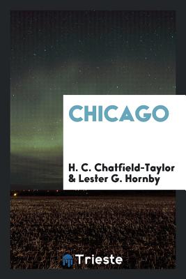 Chicago - Chatfield-Taylor, H C (Creator)