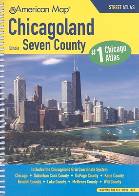 Chicagoland, Illinois Seven County Street Atlas - American Map Corporation (Creator)