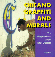 Chicano Graffiti and Murals: The Neighborhood Art of Peter Quezada