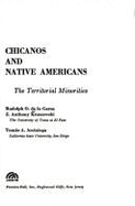 Chicanos and Native Americans: The Territorial Minorities - de La Garza, Rodolfo O