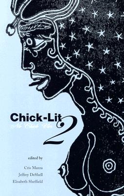 Chick Lit 2: No Chick Vics - Mazza, Cris (Editor), and Deshell, Jeffrey (Editor), and Sheffield, Elisabeth (Editor)