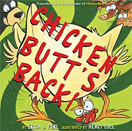 Chicken Butt's Back!