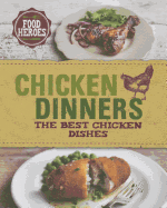 Chicken Dinners: The Best Chicken Dishes
