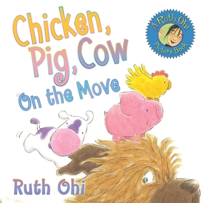 Chicken, Pig, Cow on the Move - Ohi, Ruth