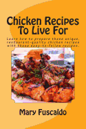 Chicken Recipes to Live for