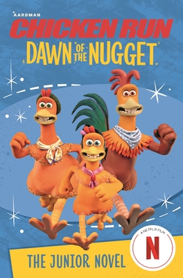 Chicken Run Dawn of the Nugget: The Junior Novel - Li, Amanda, and Aardman Animations