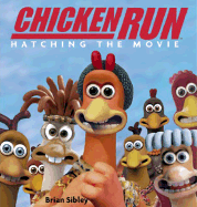 Chicken Run: Hatching the Movie