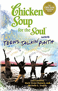 Chicken Soup for the Soul Presents Teens Talkin' Faith