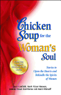 Chicken Soup for the Woman's Soul: Stories to Open the Heart and Rekindle the Spirit of Women