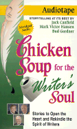 Chicken Soup for the Writer's Soul: Stories to Open the Heart and Rekindle the Spirit of Writers