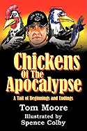 Chickens of the Apocalypse: A Tail of Beginnings and Endings