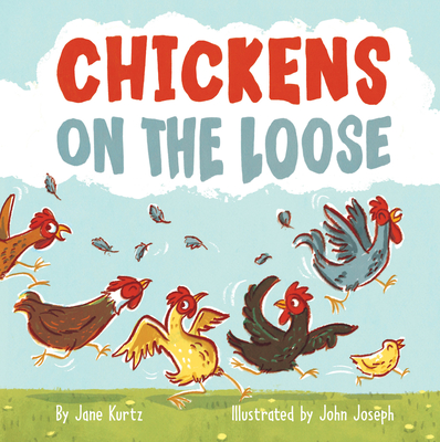 Chickens on the Loose - Kurtz, Jane