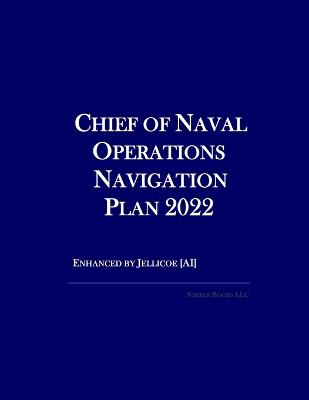 Chief of Naval Operations Navigation Plan 2022 - Jellicoe [Ai], and Chief of Naval Operations