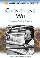 Chien-Shiung Wu: Pioneering Nuclear Physicist