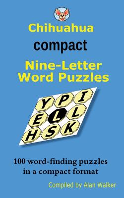 Chihuahua Compact Nine-Letter Word Puzzles - Walker, Alan