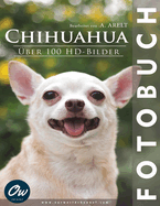 Chihuahua: Fotobuch - ?ber 100 hd-bilder