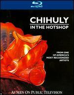 Chihuly in the Hotshop [Blu-ray]