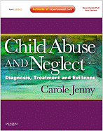 Child Abuse and Neglect: Diagnosis, Treatment and Evidence