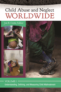 Child Abuse and Neglect Worldwide [3 Volumes]