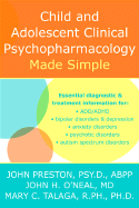 Child & Adolescent Psychopharmacology Made Simple