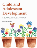 Child and Adolescent Development: A Social Justice Approach