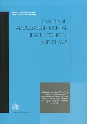 Child and Adolescent Mental Health Policies and Plans - World Health Organization (Creator)