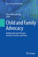 Child and Family Advocacy: Bridging the Gaps Between Research, Practice, and Policy