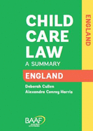 Child Care Law: England and Wales: A Summary of the Law in England and Wales