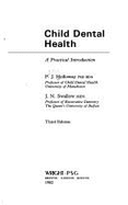 Child Dental Health - Holloway, P J, and Swallow, J N