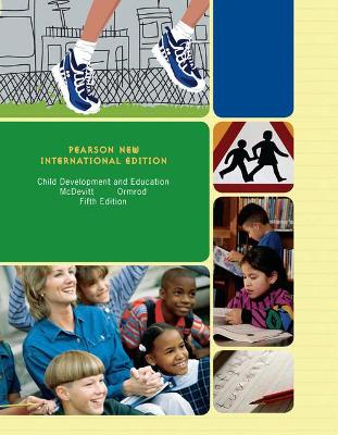 Child Development and Education: Pearson New International Edition - McDevitt, Teresa, and Ormrod, Jeanne