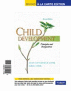 Child Development: Principles and Perspectives, Books a la Carte Edition