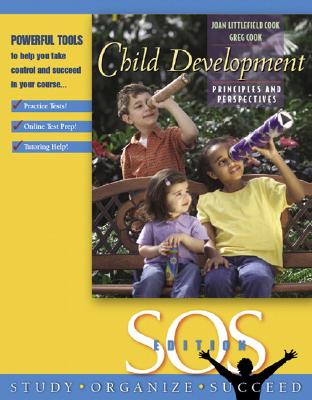 Child Development: Principles and Perspectives, S.O.S. Edition - Cook, Joan Littlefield, and Cook, Greg