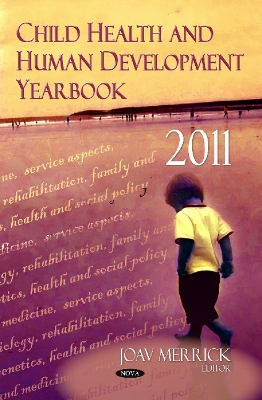 Child Health & Human Development Yearbook 2011 - Merrick, Joav (Editor)