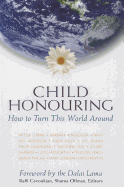 Child Honouring: How to Turn This World Around